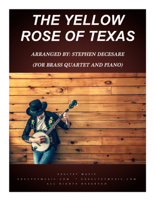 The Yellow Rose Of Texas (for Brass Quartet and Piano)