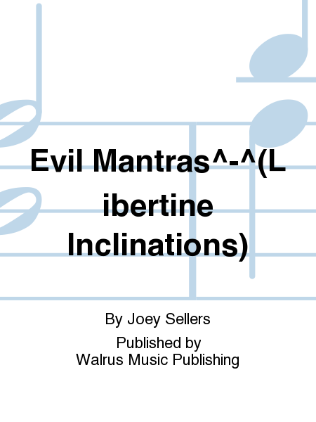 Evil Mantras^-^(Libertine Inclinations)