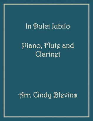 In Dulci Jubilo, for Piano, Flute and Clarinet
