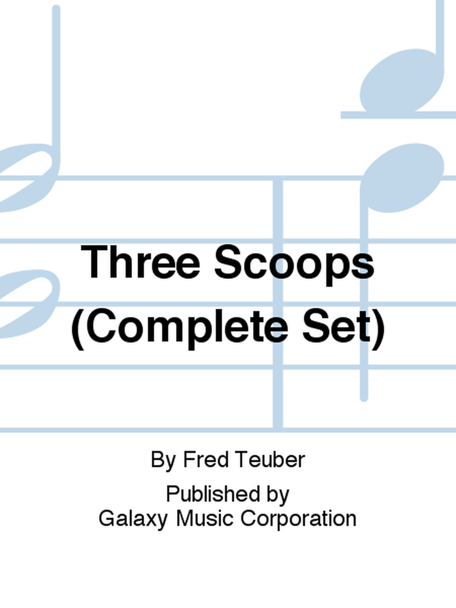 Three Scoops (Complete Set)