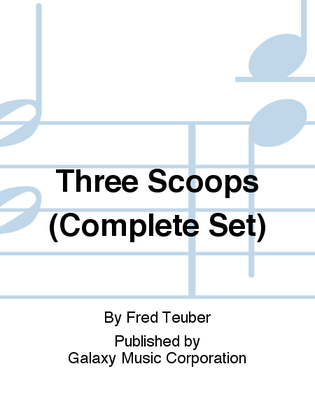 Three Scoops (Complete Set)