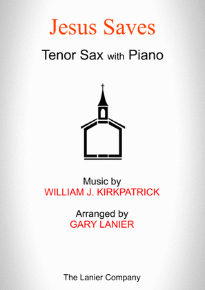 JESUS SAVES (Tenor Sax with Piano - Score & Part included)
