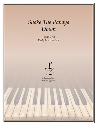 Shake The Papaya Down (1 piano, 6 hands trio)