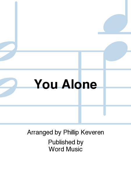 You Alone - CD ChoralTrax