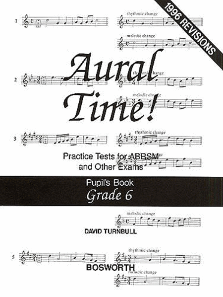 David Turnbull: Aural Time! Practice Tests - Grade 6 (Pupil