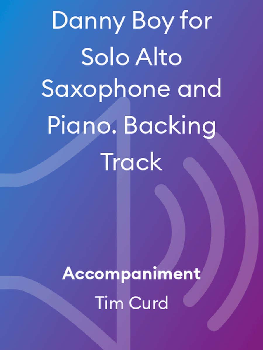 Danny Boy for Solo Alto Saxophone and Piano. Backing Track
