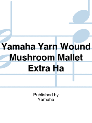 Yamaha Yarn Wound Mushroom Mallet Extra Hard