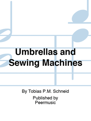 Umbrellas and Sewing Machines