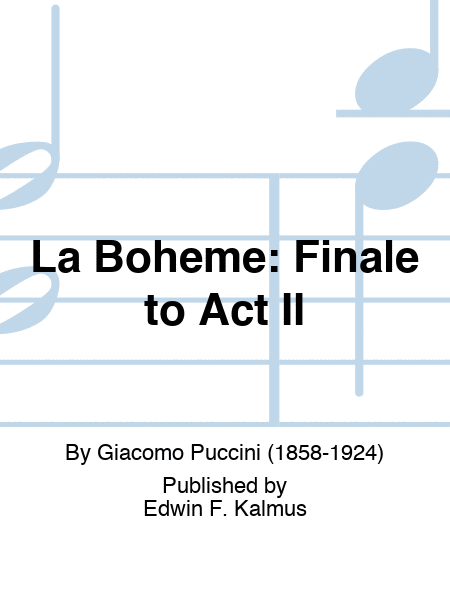 BOHEME, LA: Finale to Act II