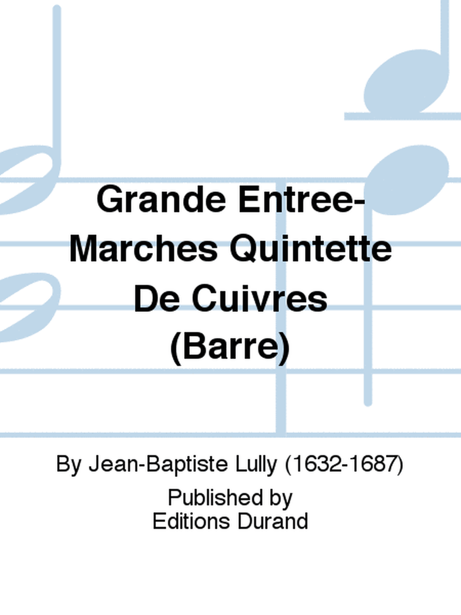Grande Entree-Marches Quintette De Cuivres (Barre)
