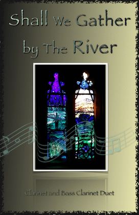 Book cover for Shall We Gather at The River, Gospel Hymn for Clarinet and Bass Clarinet Duet