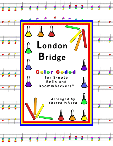 “London Bridge Is Falling Down” for 8-note Bells and Boomwhackers® (with Color Coded Notes) image number null