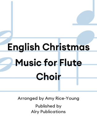 English Christmas Music for Flute Choir