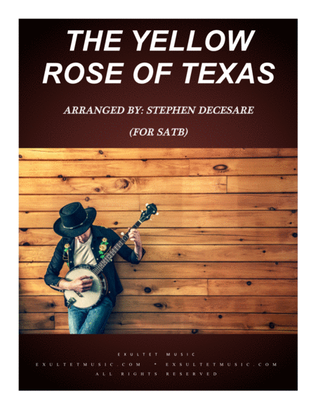 The Yellow Rose Of Texas (for SATB)