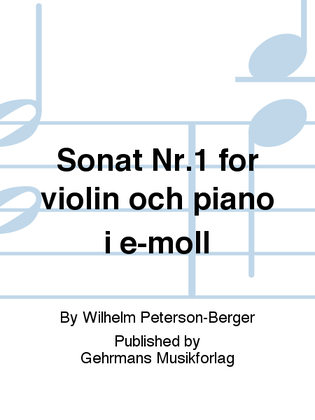 Book cover for Sonat Nr.1 for violin och piano i e-moll