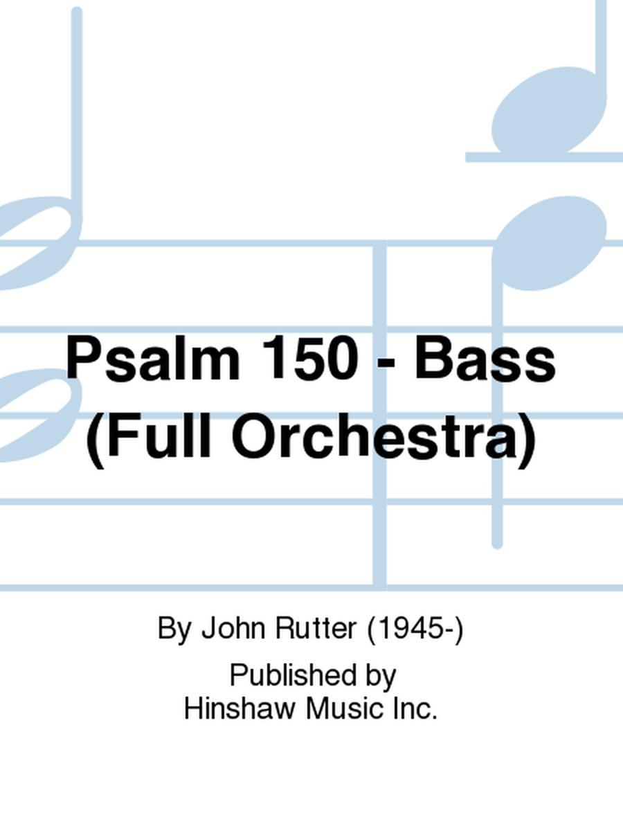 Psalm 150 - Bass (Full Orchestra)