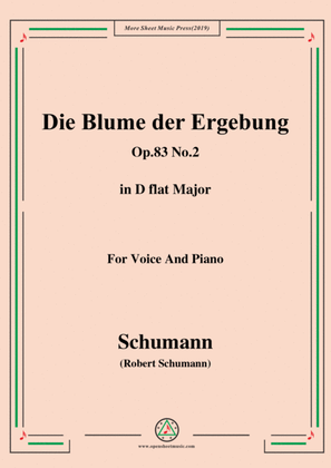 Schumann-Die Blume der Ergebung,Op.83 No.2,in D flat Major,for Voice&Piano