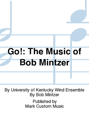 Go!: The Music of Bob Mintzer