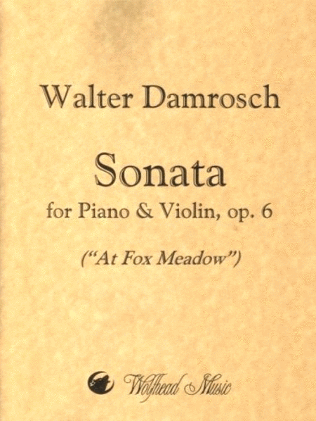 Walter Damrosch : Sonata for Piano and Violin ("At Fox Meadow")