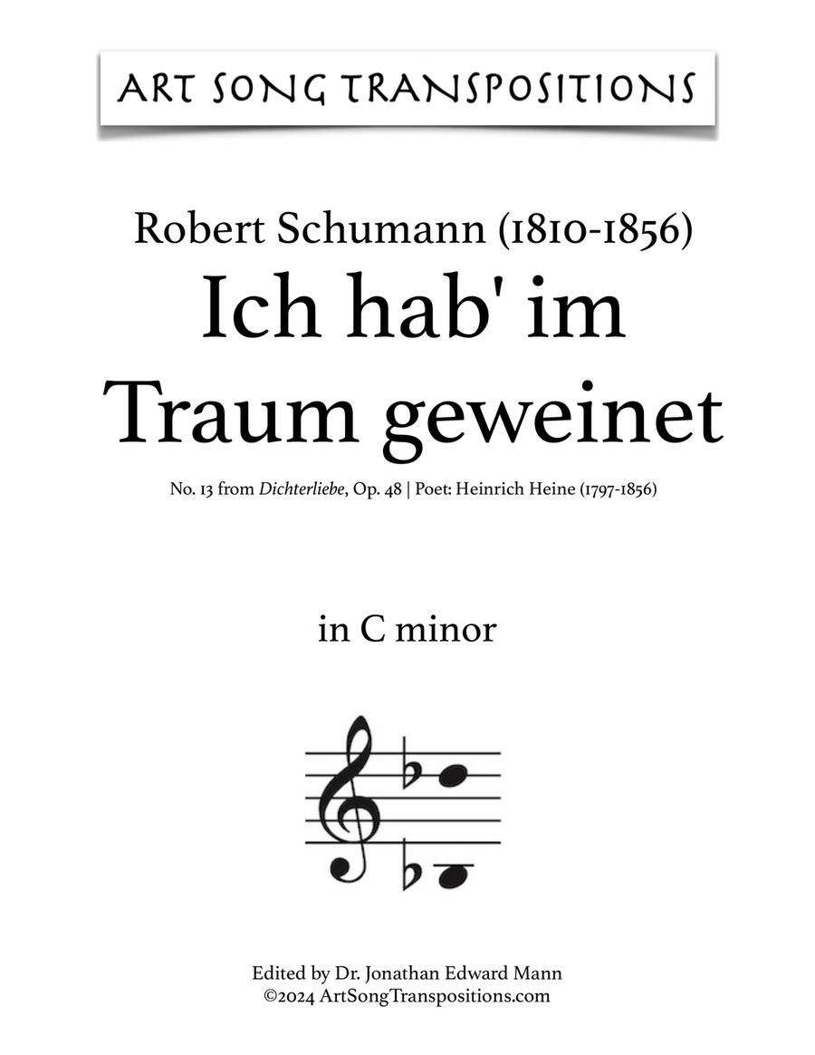 Op. 48 no. 13 (transposed to C minor), SCHUMANN: Ich hab' im Traum geweinet