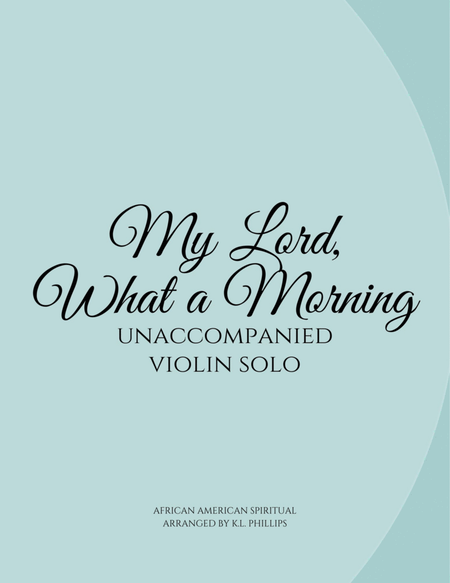 My Lord, What a Morning - Unaccompanied Violin Solo image number null