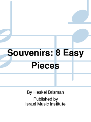 Souvenirs: 8 Easy Pieces