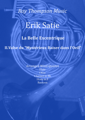 Book cover for Satie: La Belle Excentrique II.Valse du "Mystérieux Baiser dans l'Oeil" - wind quintet