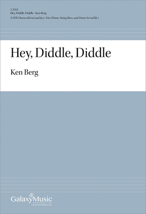 Hey, Diddle, Diddle (Full/Choral Score)