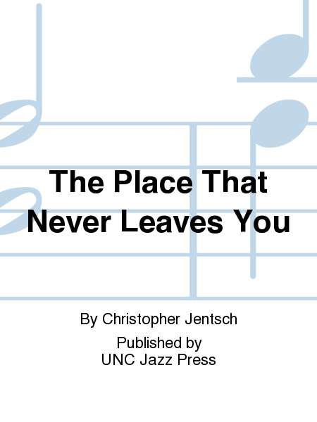 The Place That Never Leaves You