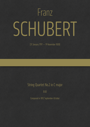 Schubert - String Quartet No.2 in C major, D.32