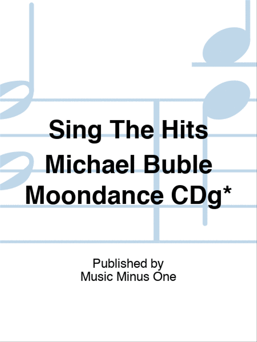 Sing The Hits Michael Buble Moondance CDg*
