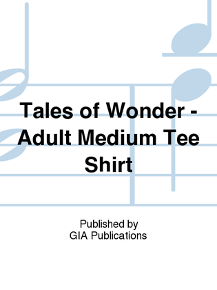 Tales of Wonder - Adult Medium Tee Shirt