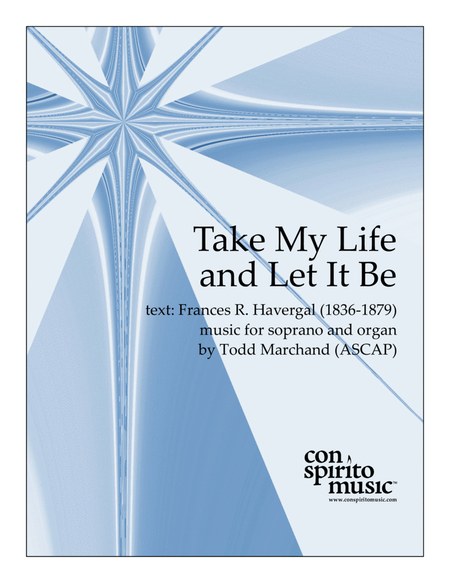 Take My Life, and Let It Be - soprano solo, organ image number null
