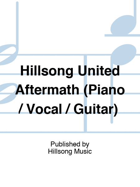 Hillsong United Aftermath (Piano / Vocal / Guitar)