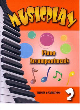 Musicplay Piano Accompaniments - Grade 2