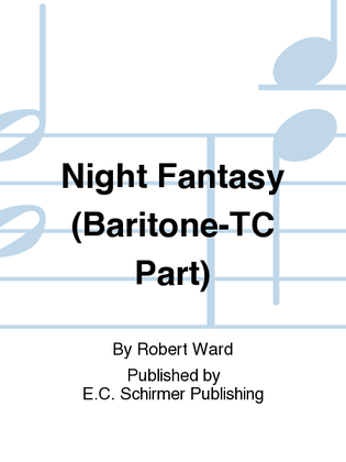Night Fantasy (Baritone-TC Part)