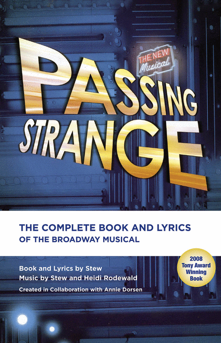 Passing Strange: The Complete Book And Lyrics Of The Broadway Musical
