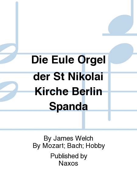Die Eule Orgel der St Nikolai Kirche Berlin Spanda