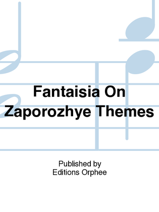 Book cover for Fantaisia on Zaporozhye Themes