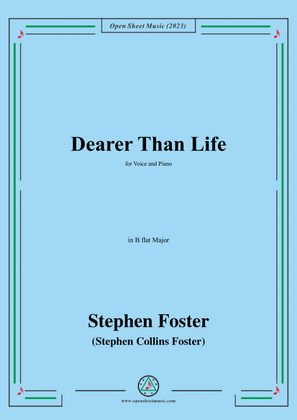 Book cover for S. Foster-Dearer Than Life,in B flat Major
