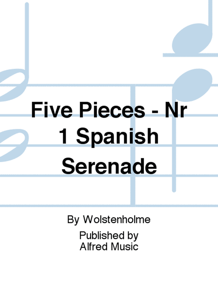 Five Pieces - Nr 1 Spanish Serenade