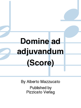 Domine ad adjuvandum (Score)