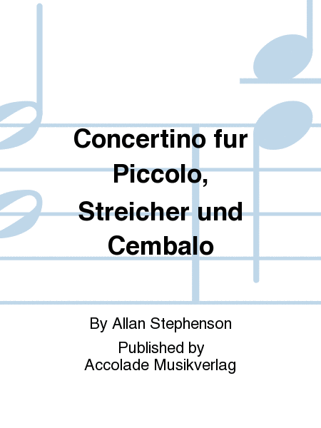Concertino fur Piccolo, Streicher und Cembalo