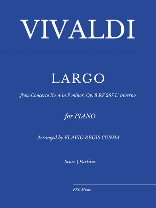 Book cover for Antonio Vivaldi: Largo from "Winter" Concerto No. 4 in F minor, Op. 8 RV 297 L' inverno (for Piano)