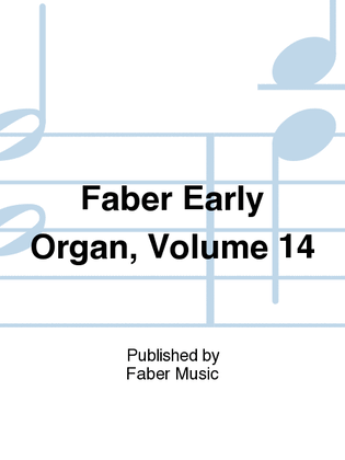 Book cover for Faber Early Organ, Volume 14