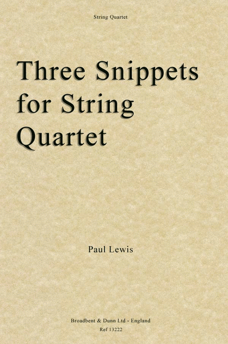 Three Snippets for String Quartet