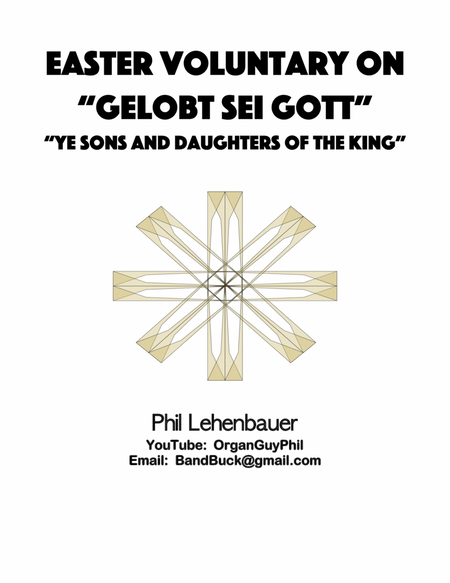 Easter Voluntary on "Gelobt Sei Gott" (Vulpius), organ work by Phil Lehenbauer image number null