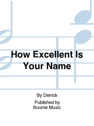 Book cover for How Excellent Is Your Name