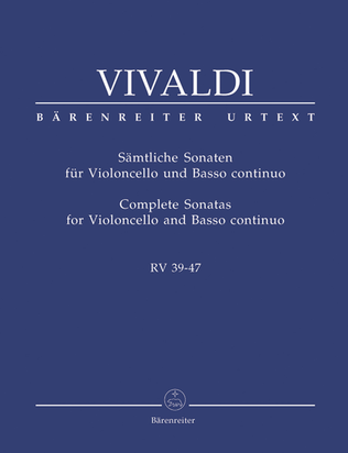 Samtliche Sonaten for Violoncello and Basso continuo RV 39-47