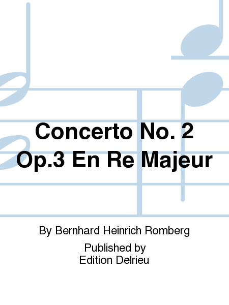 Concerto No. 2 Op.3 En Re Majeur